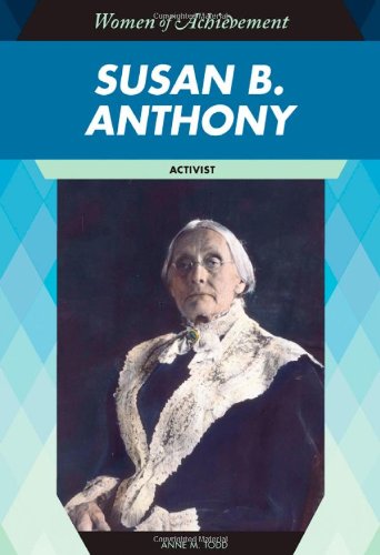 Download Susan B. Anthony: Activist (Women of Achievement (Hardcover)) Download Susan B. Anthony: Activist (Women of Achievement (Hardcover))