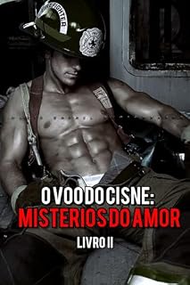 Livro O voo do cisne: Mistérios do Amor