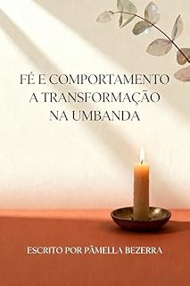 Livro Fé e comportamento : A transformação na Umbanda