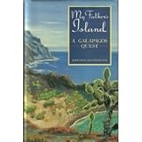 My Father's Island: A Galapagos Quest by 