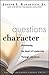 Questions of Character: Illuminating the Heart of Leadership Through Literature by Joseph L. Badaracco Jr.
