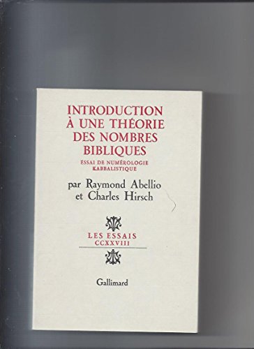 Introduction à une théorie des nombres bibliques: Essai de numérologie kabbalistique (Les Essa by Raymond Abellio (Paperback)
