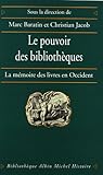 Pouvoir Des Bibliotheques (Le) (Collections Histoire) (French Edition) by