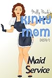 Maid Service (Kinky Mom Book 4)