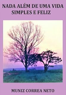 Livro Nada Além De Uma Vida Simples E Feliz