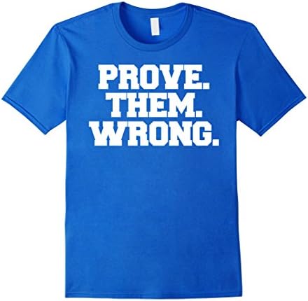 Mens Prove Them Wrong athlete sport gym motivation t-shirt XL Royal Blue