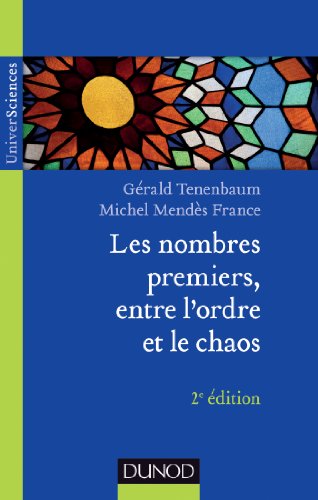Les  nombres premiers, entre l'ordre et le chaos
