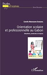 Orientation scolaire et professionnelle au Gabon