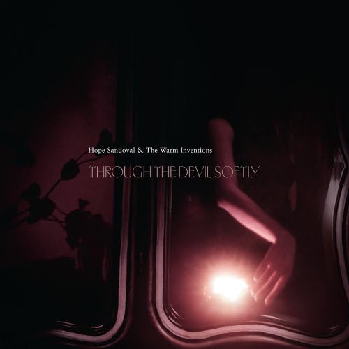 Hope Sandoval & the Warm Inventions, Hope Sandoval - Until The