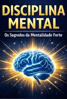Livro Disciplina Mental: Os Segredos da Mentalidade Forte