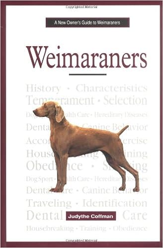 A New Owner�fs Guide to Weimaraners (New Owner�fs Guide To...)  �n�[�h�J�o�[ - 1999/8/1