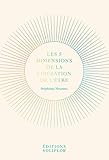 Les 5 Dimensions de la Libération de l'Être: Psychologie et développement personnel (French Editi by 
