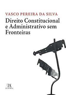 Livro Direito Constitucional e Administrativo Sem Fronteiras