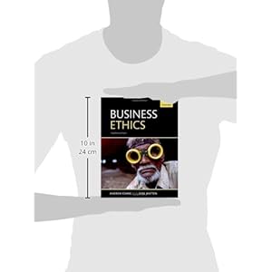 Business Ethics: Managing Corporate Citizenship and Sustainability in the Age of Globalization