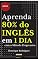 Livro Aprenda 80% do Inglês em 1 Dia com o Método Progressivo