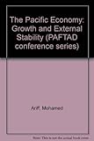 Image de The Pacific Economy: Growth and External Stability (PACIFIC TRADE AND DEVELOPMENT CONFERENCE//(PAPERS))