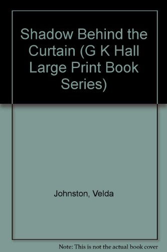 Shadow Behind the Curtain (G K Hall Large Print Book Series)