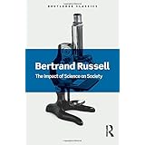 The Impact of Science on Society (Routledge Classics)