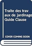 Traité des travaux de jardinage Guide Clause by 
