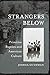 Strangers Below: Primitive Baptists and American Culture by Guthman