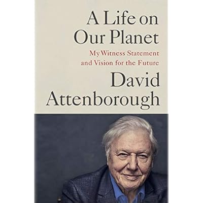 A Life on Our Planet: My Witness Statement and a Vision for the Future Hardcover