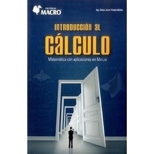 INTRODUCCION AL CALCULO. MATEMATICA CON APLICACIONES EN MATLAB