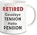 Hello Pension Goodbye Tension Office Humor Funny Retirement Gifts Coffee Mug for Men Women Boss Coworker Novelty Gift Ideas for Retiring Husband Wife Mom Dad Senior Men Fun Cup For Christmas Birthday