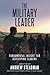 The Military Leader: Fundamental Insight for Developing Leaders