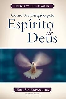 Livro Como ser dirigido pelo Espírito de Deus: Edição Legado