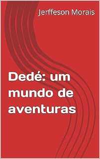 Livro Dedé: um mundo de aventuras