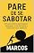 Livro Pare de se Sabotar: Um guia prático para superar bloqueios, criar disciplina e conquistar seus objetivos