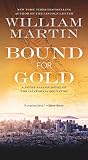 Bound for Gold: A Peter Fallon Novel of the California Gold Rush (Peter Fallon and Evangeline Carrin by William Martin
