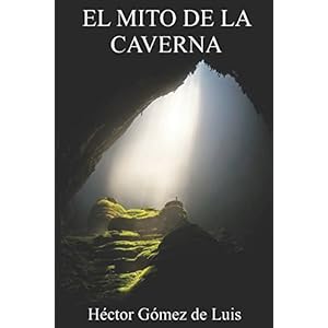 El mito de la caverna (Spanish Edition)