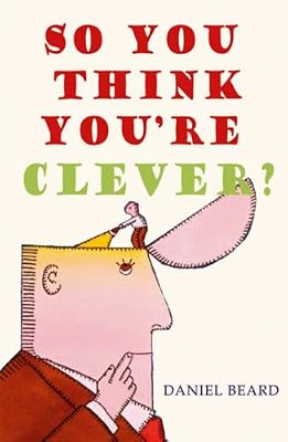 So You Think Youre Clever Trivia To Challenge The Mind - 