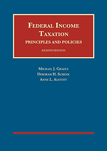 Federal Income Taxation, Principles and Policies (University Casebook Series)