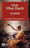Le novice : La véritable histoire de Kinh Tâm, une incarnation de la compassion au Vietnam by
