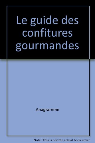 Le guide des confitures gourmandes