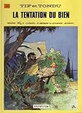 Tif et Tondu, tome 38 : La Tentation du bien by 