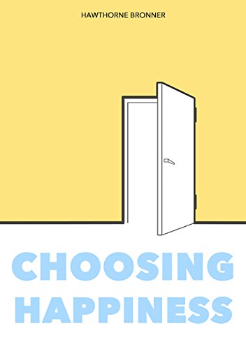Choosing Happiness Choosing Happiness