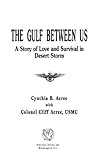 The Gulf Between Us: Love and Survival in Desert Storm: A Love Story (Memories of War) by Cynthia B. Acree, Cliff Acree