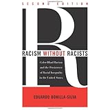 Racism Without Racists: Color-Blind Racism and the Persistence of Racial Inequality in the United States