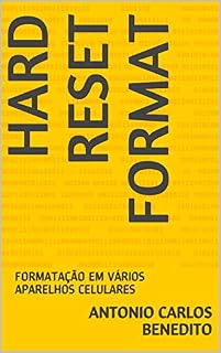 Livro HARD RESET FORMAT: FORMATAÇÃO EM VÁRIOS APARELHOS CELULARES