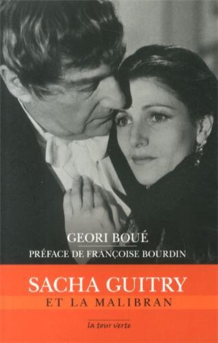 Sacha Guitry et la Malibran