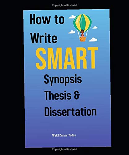 How To Write Synopsis Thesis Dissertation 9781072345909 Yadav Wakil Kumar Yadav Wakil Kumar Books Amazon Com