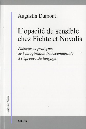 L' opacité du sensible chez Fichte et Novalis
