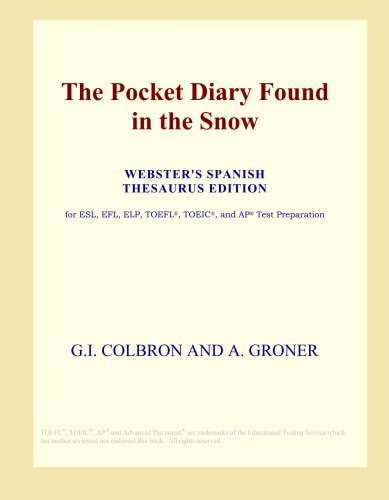 The Pocket Diary Found in the Snow (Webster's Spanish Thesaurus Edition)