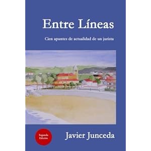 Entre Lineas: Cien apuntes de actualidad de un jurista (Spanish Edition)