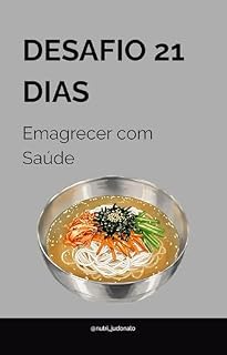 Livro DESAFIO 21 DIAS: Emagrecer com Saúde