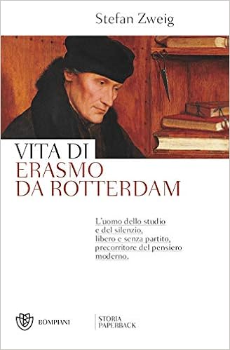 Stefan Zweig – Vita di Erasmo da Rotterdam (2019)