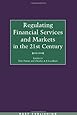 Regulating Financial Services and Markets in the 21st Century